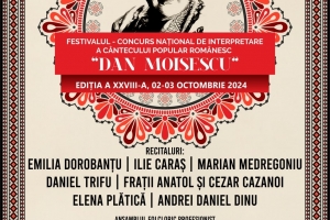 Tinere talente și vedete ale scenei folclorice românești, la Festivalul – Concurs Național „Dan Moisescu“, ediția a XXVIII-a