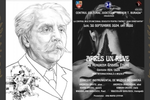 Concert Instrumental de Muzică de Cameră „APRÈS UN RÊVE, in memoriam GABRIEL FAURÉ“