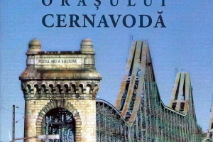 „O istorie a orașului Cernavodă”